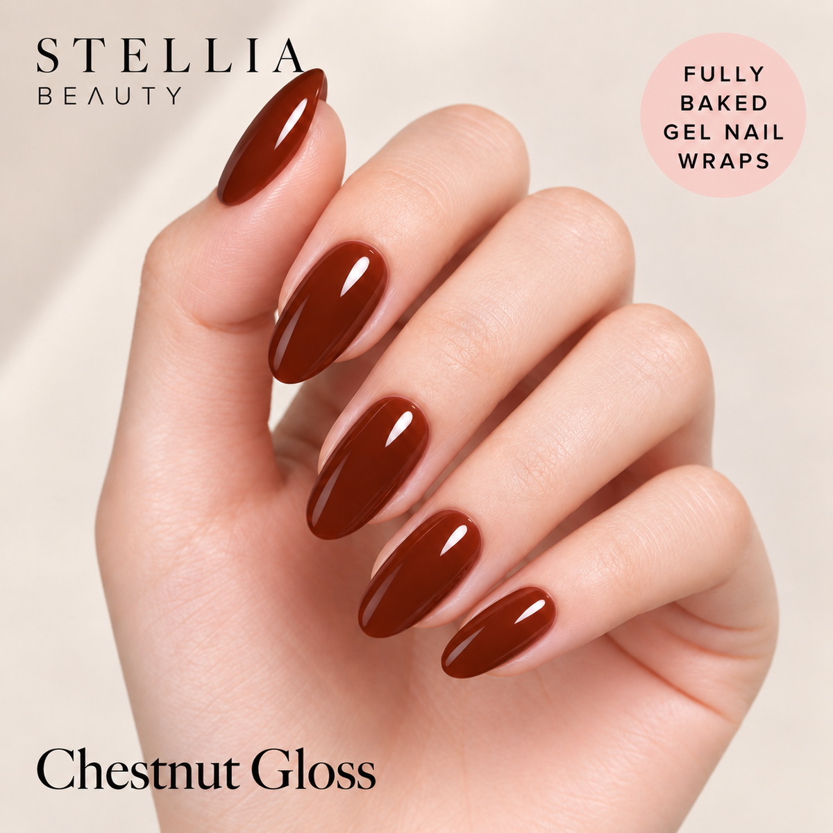 Stellia Beauty Chestnut Gloss fully cured gel nail wraps on manicured hands.